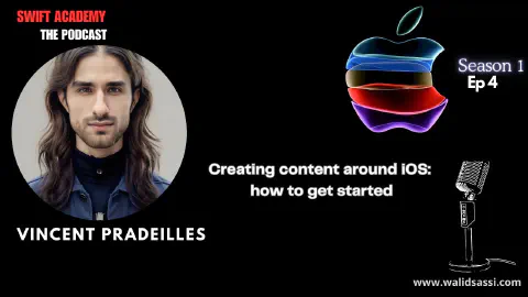 Creating content around iOS: how to get started with Vincent Pradeilles
