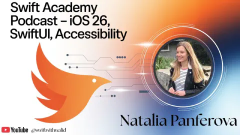 iOS 26, SwiftUI and Accessibility with Natalia Panferova