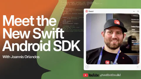 Meet the New Swift Android SDK with Joannis Orlandos