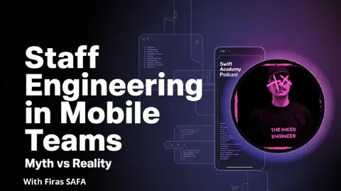Staff Engineering in Mobile Teams: Myth vs Reality