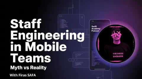 Staff Engineering in Mobile Teams: Myth vs Reality